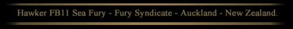 Hawker FB11 Sea Fury, Fury Syndicate, Auckland, New Zealand.